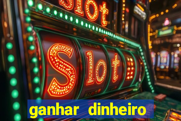 ganhar dinheiro jogando sem deposito